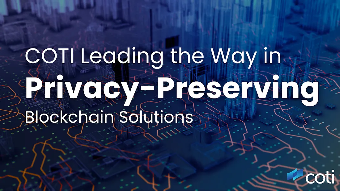 COTI-2 Leading the Way in Privacy-Preserving Blockchain Solutions — Benchmark Study